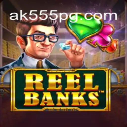 Explore the Excitement of ReelBanks: AK-555.com Oficial Slots Brasil #1